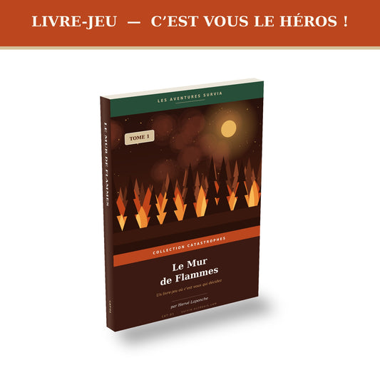 Le Mur de Flammes — Livre-jeu de survie, Collection Catastrophes, Tome 1 (Ebook PDF + EPUB)